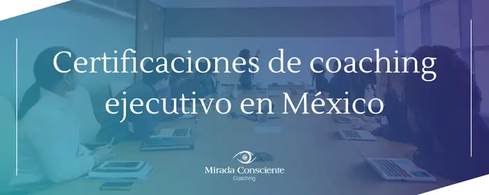 certificacion-coaching-ejecutivo-mexico